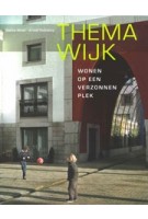 Themawijk. Wonen op een verzonnen plek | Sabine Meier, Arnold Reijndorp | 9789068685367 | THOTH