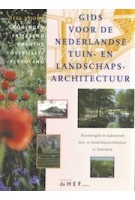 Gids Voor de Nederlandse Tuin- en Landschapsarchitectuur. Deel NOORD