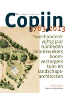 Met levend materiaal. COPIJN 1763-2013. Tweehonderdvijftig jaar tuinlieden, boomkwekers, boomverzorgers, tuin- en landschapsarchitecten | Mariëtte Kamphuis | 9789069060453