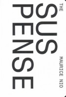 The Suspense of Architecture. The Necessity to Shine | Maurice Nio | 9789071346552 | Thousand & One Publishers