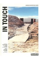 IN TOUCH. Landscape Architecture Europe | Lisa Diedrich, Mark Hendriks, Michael van Gessel, Claudia Moll, Thierry Kandjee | 9789075271805 | blauwdruk, EFLA