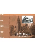 Th. W. Rueter (1876 - 1963) | Willy Beunke-Meekes, Juliette Roding | 9789076643199 | BONAS