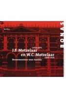 J.F. Metzelaar en W.C. Metzelaar. Bouwmeesters voor Justitie | Ros Floor | 9789076643359