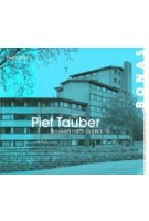 Piet Tauber (1927). Bouwen naar opdracht | David Keuning | 9789076643533