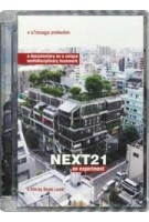 NEXT21. An Experiment. A documentary on a unique multidisciplinary teamwork - DVD | Beate Lendt | 9789076863917 | x!mage