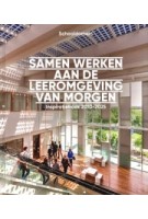 Samenwerken aan de leeromgeving van morgen. Inspiratieboek 2010-2025 | Sibo Arbeek | 9789077866672 | Schooldomein