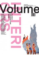 Volume 33. Interiors | Ole Bouman, Rem Koolhaas, Mark Wigley, Beatriz Colomina | 9789077966334