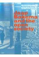 Jaap Bakema and the Open Society | Dirk Van Den Heuvel | 9789077966570 | ARCHIS