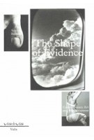 The Shape of Evidence. Contemporary Art and the Document | Sophie Berrebi | 9789078088981 | Valiz
