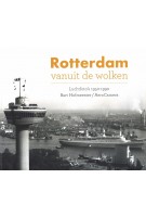 Rotterdam vanuit de wolken | Bart Hofmeester, Peter Egge | 9789078388203 | Watermerk BV