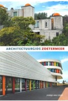 Architectuurgids Zoetermeer | Joosje van Geest | 9789079156368 | Stokerkade