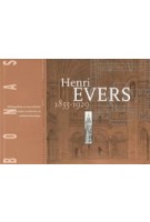 Henri Evers 1855-1929. Architect, geschiedschrijver, hoogleraar | Han Timmer | 9789080240124