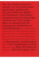 Bewegende Landschappen. Over Stedenbouw en Film | Sofie De Caigny, Ellen Van Impe | 9789081326391