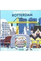 Dwars door rotterdam prentenboek | CKOE | 9789082305357