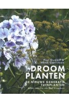 Droomplanten. De nieuwe generatie tuinplanten | Piet Oudolf, Henk Gerritsen | 9789082683646 | HL Books