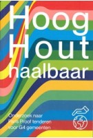 Hoog Hout haalbaar. Onderzoek naar Paris Proof tenderen voor G4 gemeenten | 9789082694970 | LEVS