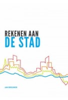 REKENEN AAN DE STAD | Jan Brouwer | 9789082722703 | JB Cultuur