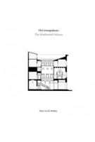 The Residential Palazzo in Design Research, Education and Pratice - Het woonpalazzo in ontwerponderzoek, -onderwijs en -praktijk | Hans van der Heijden | 9789082808223 | HvdHA 