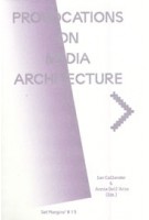 Provocations on Media Architecture | Ian Callender, Annie Dell'Aria | 9789083318868 | Set Margins'