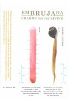 emBRUJAda. Charms for the Living | Karen Lofgren | 9789083318899 | Set Margins'