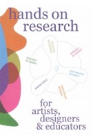 Hands on research for artists, designers & educators | Miriam Rasch, Jojanneke Gijsen, Harma Staal | 9789083404165 | Set Margins'