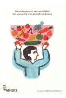 Wereldkeukens in een wereldstad. Een wandeling met Jonneke de Zeeuw. Wandelroute door Rotterdam | Jonneke de Zeeuw | 9789083530222 | Tramhuis