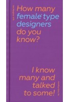 How many female type designers do you know? I know many and talked to some! | Yulia Popova | 9789493148321 | Onomatopee
