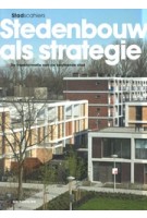 Stedenbouw als strategie. De transformatie van de bestaande stad | Stadscahiers | 9789085067948