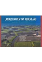 Landschappen van Nederland 1 en 2. Geologie, bodem en landgebruik | A.G. Jongmans, M.W. van den Berg, M.P.W. Sonneveld, G.J.W.C. Peek, R.M. van den Berg van Saparoea | 9789086862139