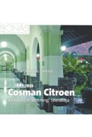Cosman Citroen (1881-1935) Architect in ‘booming’ Soerabaja | Joko Triwinarto Santoso | 9789087047191
