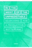 Europan 15. In the midst of the unpredictable. Searching for productive Rotterdam | 9789090365770 | Europan