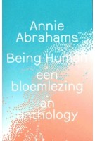 Being Human. An Anthology | Annie Abrahams | 9789090376318 | +++plus+++
