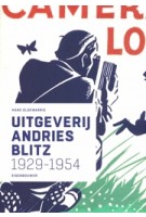 Uitgeverij Andries Blitz 1929-1954 | Hans Oldewarris | 9789090382449 | EIGENBOUWER