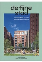 De fijne stad. Inspiratieboek voor de gezonde leefomgeving | Vincent Luyendijk | 9789090399317 | Horizons