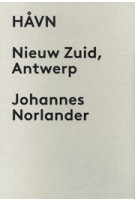 HÅVN. Nieuw Zuid, Antwerp | Johannes Norlander, Marc Dubois, Carlo Menon | 9789152778920 | Brutem