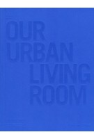 COBE. OUR URBAN LIVING ROOM | 9789187543395