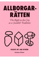 ALLBORGARRATTEN. The Right to the City as a Swedish Tradition | Jan Rydén | 9789187543975