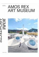 Amos Rex Art Museum - JKMM Architects | Tomas Lauri | 9789189270022 | Arvinius + Orfeus Publishing