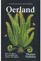 Oerland. Een reis door de werelden die achter ons liggen | Thomas Halliday | 9789400405189 | Thomas Rap