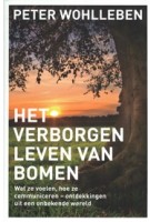 Het verborgen leven van bomen. Wat ze voelen, hoe ze communiceren - ontdekkingen uit een onbekende wereld | Peter Wohlleben | 9789400507326 | Lev.