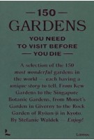 150 Gardens You Need to Visit Before You Die | Stefanie Waldek | 9789401479295 | Lannoo