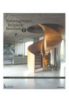 Buitengewoon Belgisch Bouwen 7. Recente en innoverende eengezinswoningen van toparchitecten | 9789401483148 | At Home publishers, Lannoo