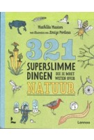 321 SUPERSLIMME DINGEN DIE JE MOET WETEN OVER NATUUR | Mathilda Masters met illustraties van Louize Perideus | 9789401488471 | Lannoo
