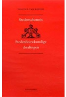 Stedenschennis. Stedenbouwkundige dwalingen | Vincent van Rossem | 9789461400352