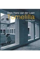 Dom Hans Van Der Laan. Tomelilla | Caroline Voet | 9789461400390 | Architectura & Natura, Van der Laan Stichting