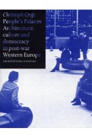 People's Palaces. Architecture, culture and democracy in post-war Western Europe | Christoph Grafe | 9789461400413
