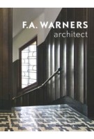 F.A. Warners - architect Amsterdam School | Annet Pasveer, Arjan Bronkhorst | 9789461400543