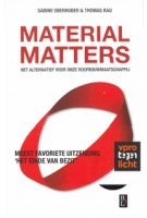 Material Matters | Het Alternatief Voor Onze Roofbouwmaatschappij  | Sabine Oberhuber, Thomas Rau | 9789461562791 | Bertram + De Leeuw Uitgevers