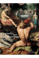 Cornelis van Haarlem. 1562-1638 | Judith Niessen | 9789462080256