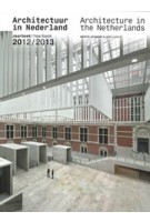 Architectuur in Nederland. Jaarboek 2012/2013 | Tom Avermaete, Hans van der Heijden, Edwin Oostmeijer, Linda Vlassenrood | 9789462080430